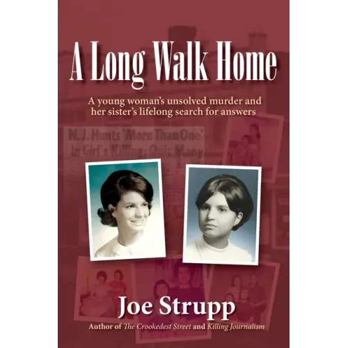 A Long Walk Home: A young woman's unsolved murder and her sister's lifelong search for answers