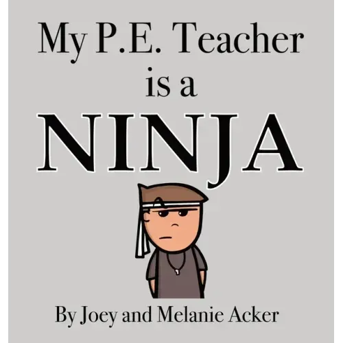 My P.E. Teacher is a Ninja