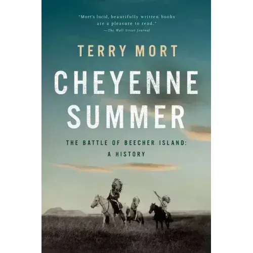 Cheyenne Summer: The Battle of Beecher Island: A History