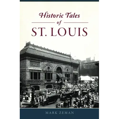 Historic Tales of St. Louis