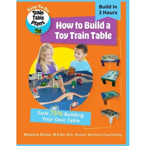 How to Build a Toy Train Table: DIY Easy-to-Do Toy Train Table Plans