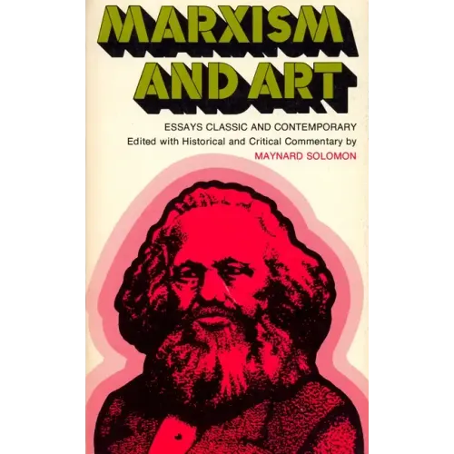 Marxism and Art: Essays Classic and Contemporary