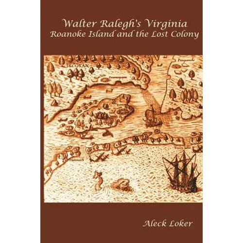 Walter Ralegh's Virginia