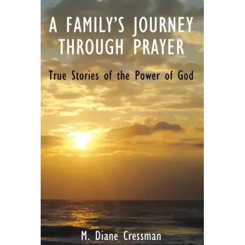 A Family's Journeys Through Prayer