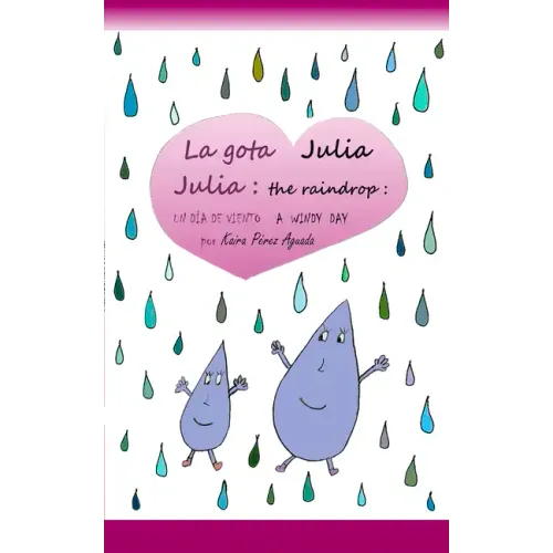 Julia the Raindrop / La Gota Julia: A Windy Day / Un Día de Viento