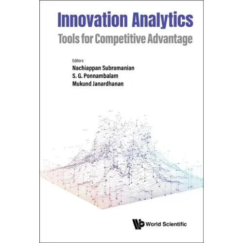 Innovation Analytics: Tools for Competitive Advantage