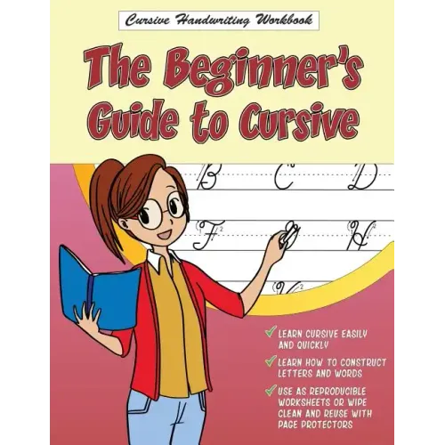 Cursive Handwriting Workbook: The Beginner's Guide to Cursive