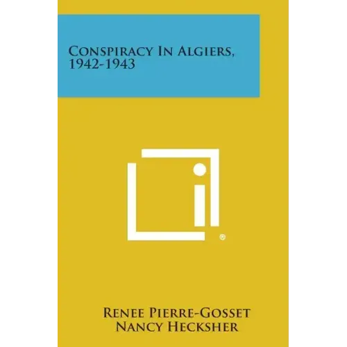 Conspiracy in Algiers, 1942-1943