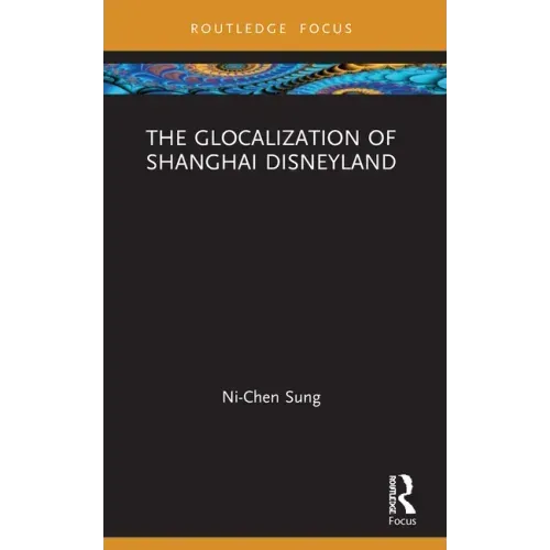 The Glocalization of Shanghai Disneyland