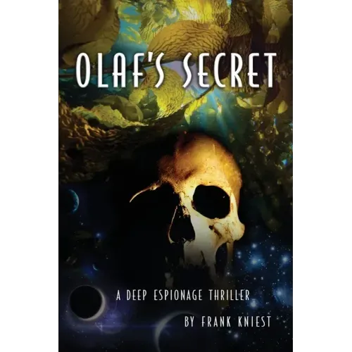 Olaf's Secret: A Deep Espionage Thriller