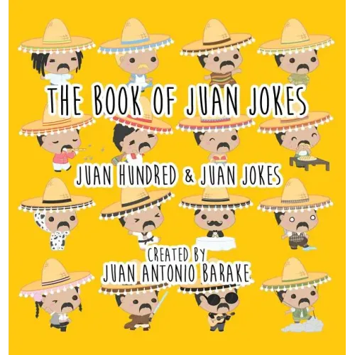 The Book Of Juan Jokes: 101 Juan Jokes