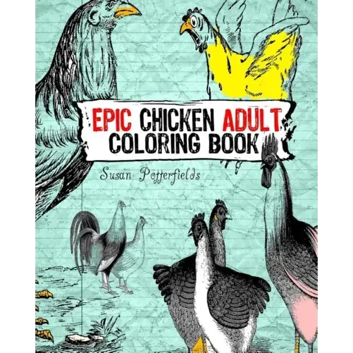 Epic chicken Adult Coloring Book