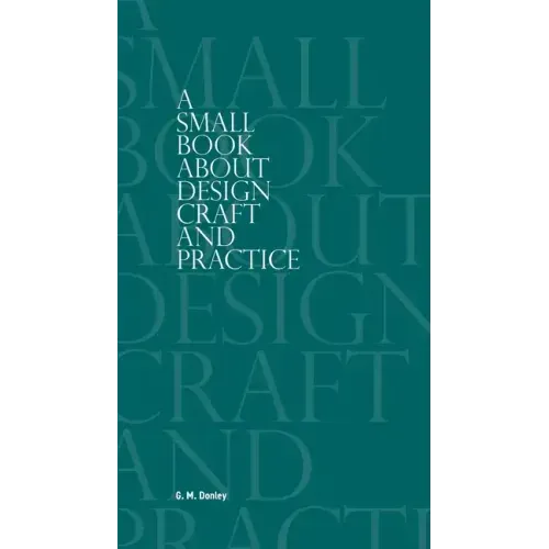 A Small Book About Design Craft and Practice