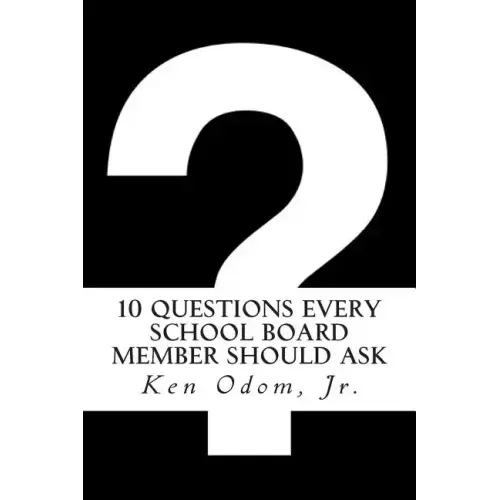 10 Questions Every School Board Member Should Ask