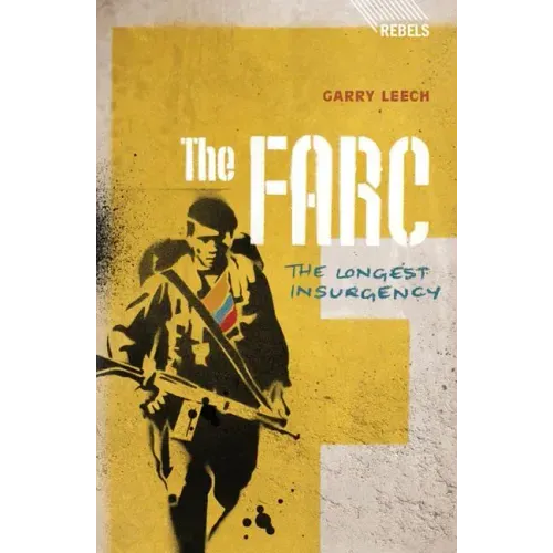 The Farc: The Longest Insurgency