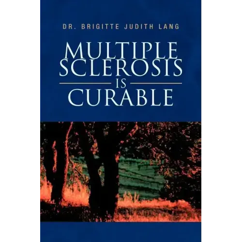 Multiple Sclerosis Is Curable