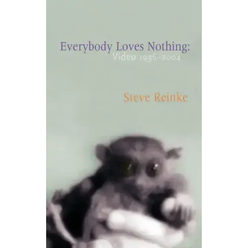 Everybody Loves Nothing: Video 1996 - 2004