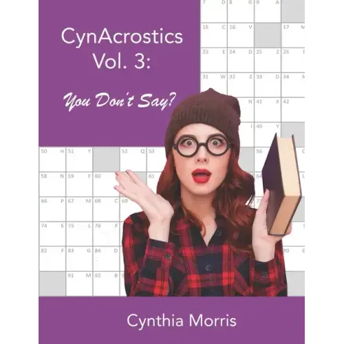 CynAcrostics Volume 3: You Don't Say?