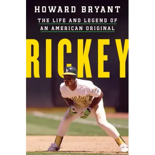 Rickey: The Life and Legend of an American Original