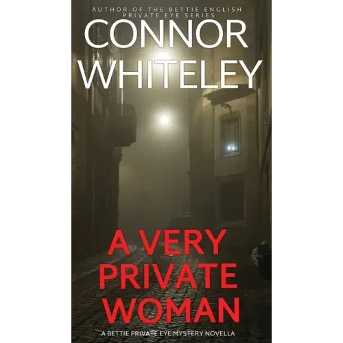 A Very Private Woman: A Bettie Private Eye Mystery Novella