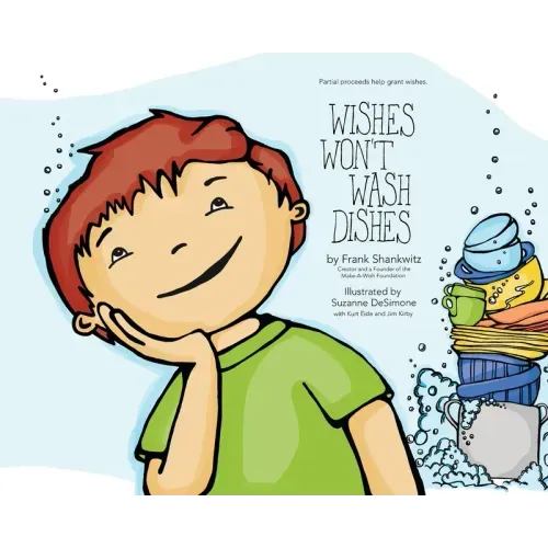 Wishes Won't Wash Dishes