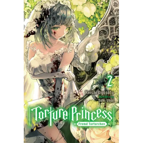 Torture Princess: Fremd Torturchen, Vol. 2 (Light Novel): Volume 2
