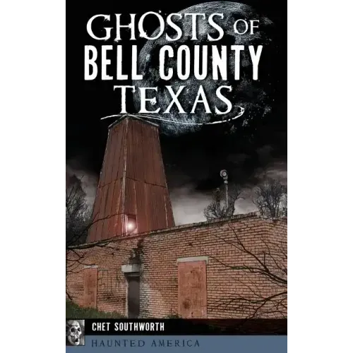 Ghosts of Bell County, Texas