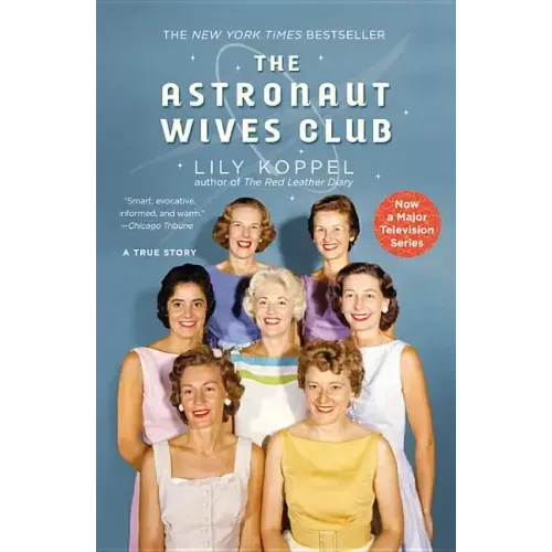 The Astronaut Wives Club: A True Story