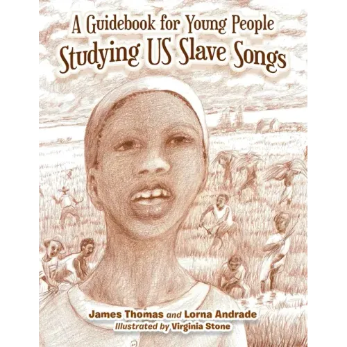 A Guidebook for Young People Studying Us Slave Songs