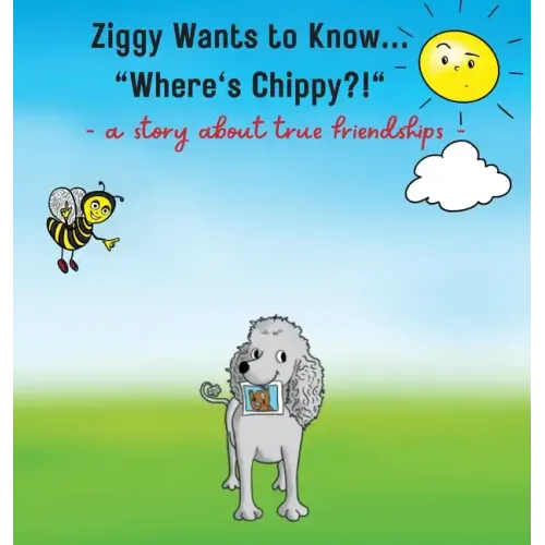 Ziggy Wants to Know... "Where's Chippy"