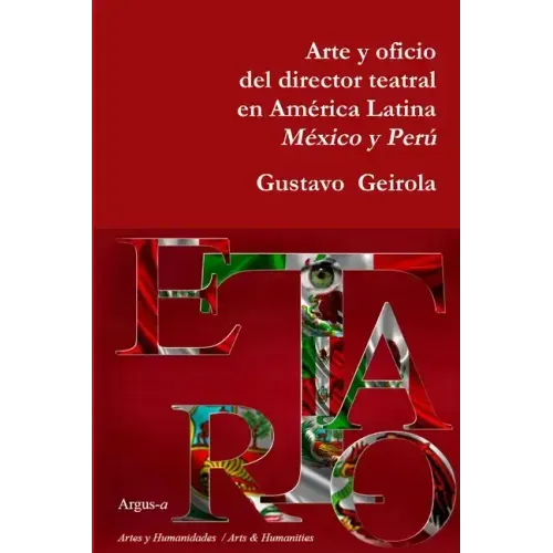 Arte y oficio del director teatral en América Latina: México y Perú