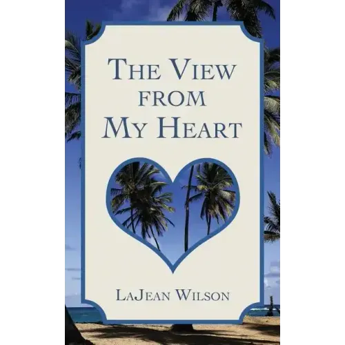 The View from My Heart
