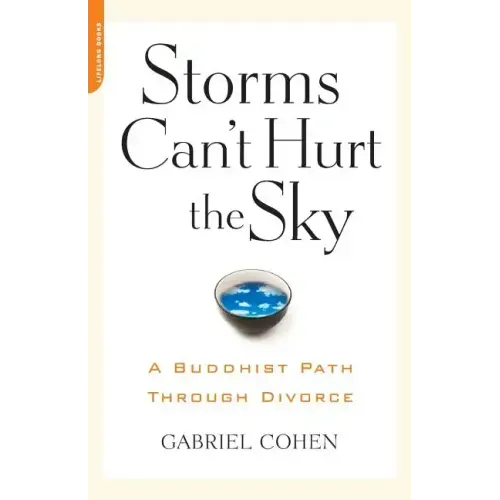 The Storms Can't Hurt the Sky: The Buddhist Path Through Divorce