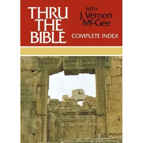 Thru the Bible Complete Index: 6