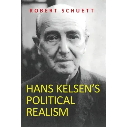 Hans Kelsen's Political Realism