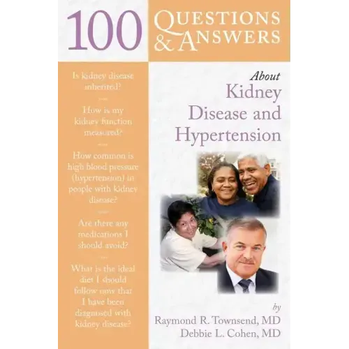 100 Questions & Answers about Kidney Disease and Hypertension