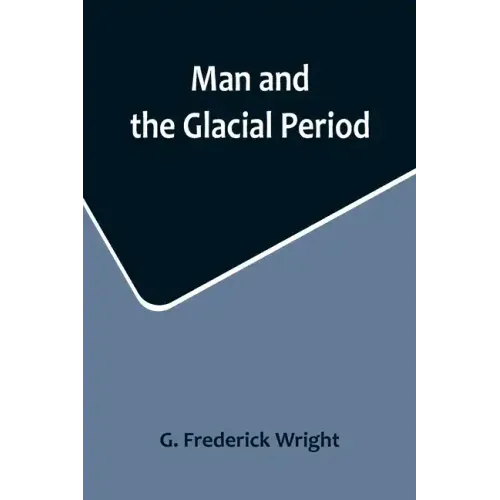 Man and the Glacial Period
