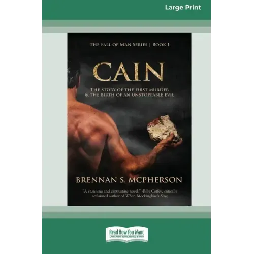 Cain: The Story of the First Murder and the Birth of an Unstoppable Evil [Standard Large Print 16 Pt Edition]