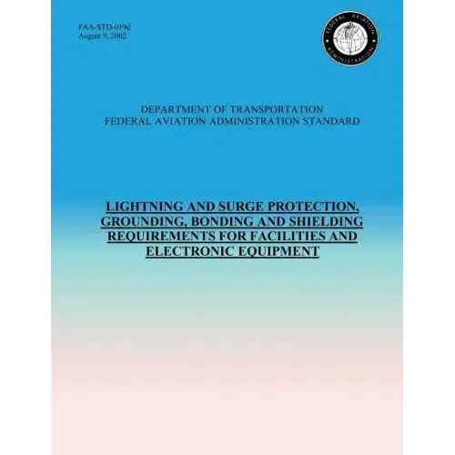 Lightning and Surge Protection, Grounding, Bonding and Shielding Requirements for Facilities and Electronic Equipment