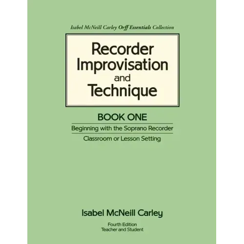 Recorder Improvisation and Technique Book One: Beginning with the Soprano Recorder