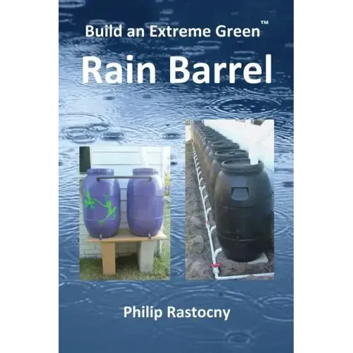 Build an Extreme Green Rain Barrel