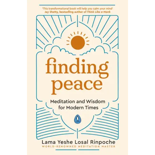 Finding Peace: Meditation and Wisdom for Modern Times