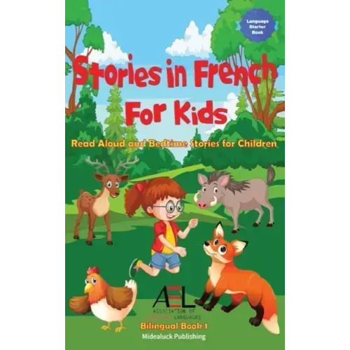 Stories in French for Kids: Read Aloud and Bedtime Stories for Children Bilingual Book 1