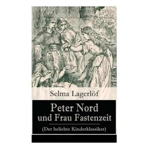 Peter Nord und Frau Fastenzeit (Der beliebte Kinderklassiker)