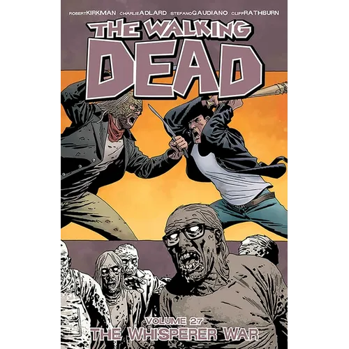 The Walking Dead Volume 27: The Whisperer War