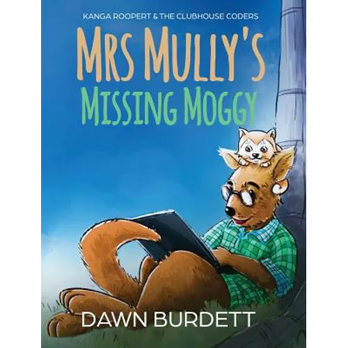 Mrs Mully's Missing Moggy: Kanga Roopert & the Clubhouse Coders