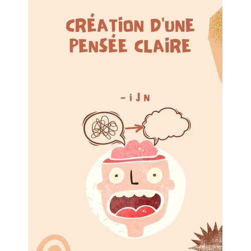 Création d'une pensée claire