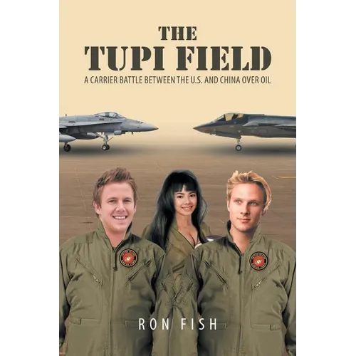 The Tupi Field: A Carrier Battle between the U.S. And China over Oil