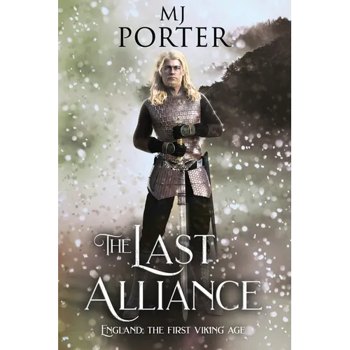 The Last Alliance: England: The First Viking Age