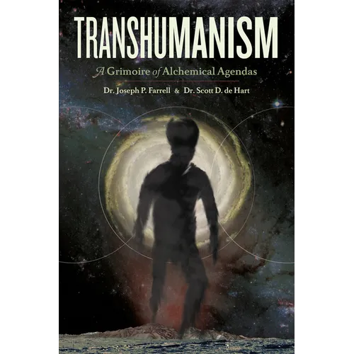 Transhumanism: A Grimoire of Alchemical Agendas